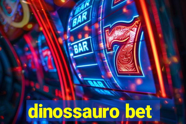 dinossauro bet